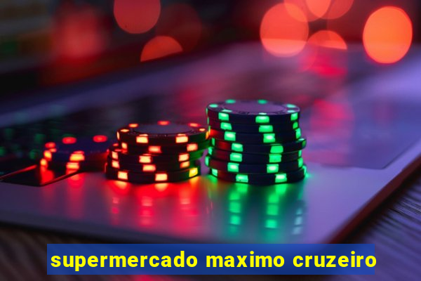 supermercado maximo cruzeiro